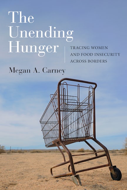 Book cover image for The Unending Hunger ISBN: 9780520285477